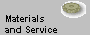 Materials
and Service